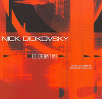 Nick Didkovsky - Ice Cream Time