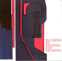 Bill Dixon with Exploding Star Orchestra