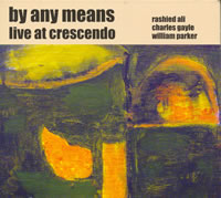 By Any Means - Live at Crescendo