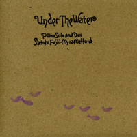 Satoko Fujii / Myra Melford - Under the Water
