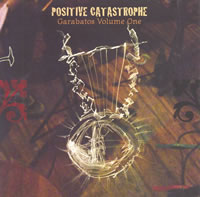 Positive Catastrophe - Garabatos Volume One