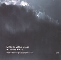 Miroslav Vitous Group w/ Michel Portal - Remembering Weather Report