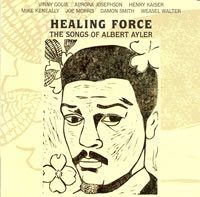 Healing Force: The Songs of Albert Ayler