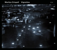 Marilyn Crispell - Viginettes