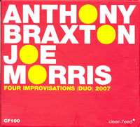 Anthony Braxton/Joe Morris-Four Improvisations (Duo) 2007