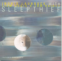 Ingrid Laubrock + Liam Noble + Tom Rainey - Sleepthief