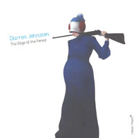 Darren Johnston - The Edge of the Forest