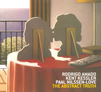 Rodrigo Amado + Kent Kessler + Paal Nilssen-Love - The Abstract Truth