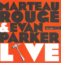 Marteau Rouge & Evan Parker - Live