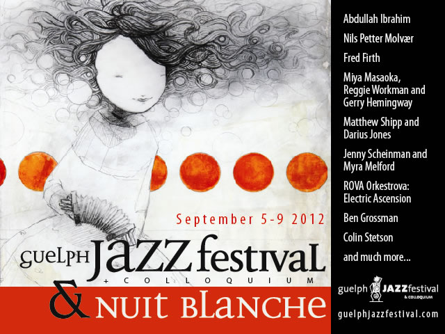Guelph Jazz Festival September 5-9, 2012