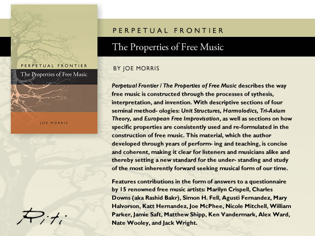 Perpetual Frontier - The Properties of Free Music by Joe Morris
