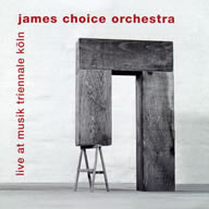 James Choice Orchestra-Live at Musik Triennale Köln