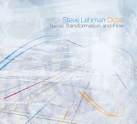 Steve Lehman Octet - Travail, Transformation, and Flow