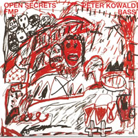 Peter Kowald - Open Secrets