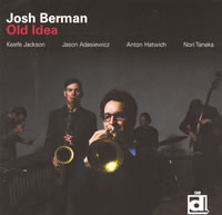 Josh Berman - Old Idea