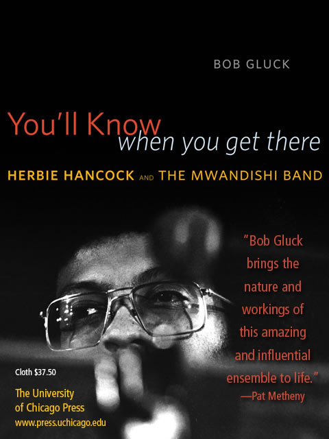 You'll Know When You Get There - Herbie Hancock and The Mwandishi Band by Bob Gluck